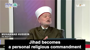 Grand Mufti of Jerusalem: Islamic law requires Muslims to wage jihad ...